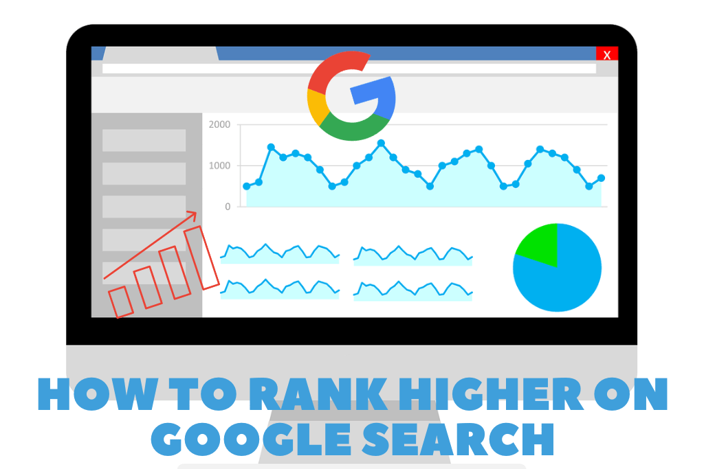 How To Rank Higher On Google Search: Ultimate Guide